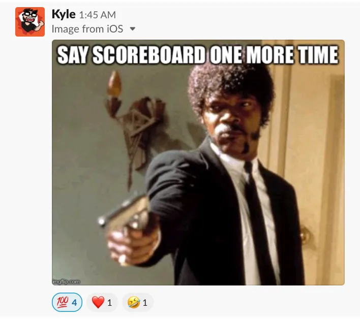 Team Slack message with a Pulp Fiction meme captioned Say scoreboard one more time